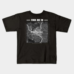 Find me in Pochinki Kids T-Shirt